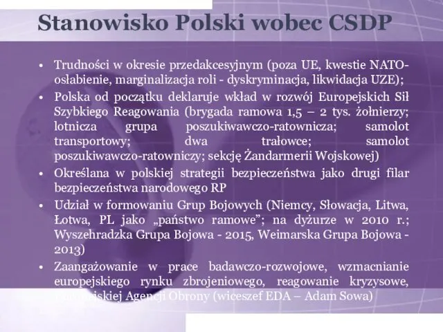 Stanowisko Polski wobec CSDP Trudności w okresie przedakcesyjnym (poza UE, kwestie