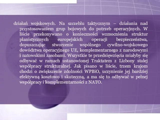 działań wojskowych. Na szczeblu taktycznym – działania nad przystosowaniem grup bojowych