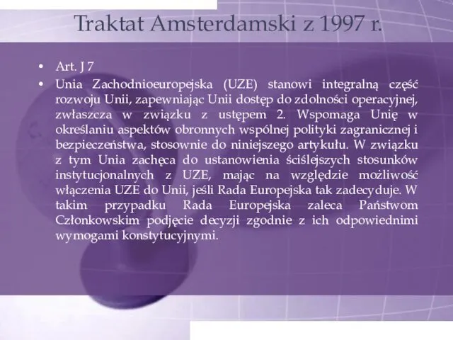 Traktat Amsterdamski z 1997 r. Art. J 7 Unia Zachodnioeuropejska (UZE)