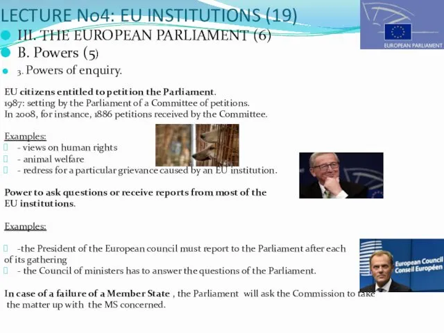 LECTURE No4: EU INSTITUTIONS (19) III. THE EUROPEAN PARLIAMENT (6) B.