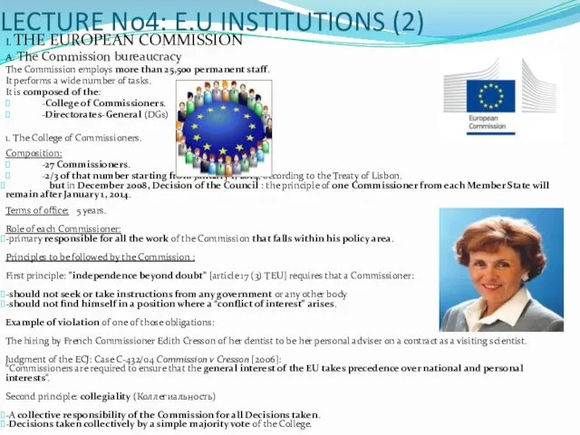 LECTURE No4: E.U INSTITUTIONS (2) I. THE EUROPEAN COMMISSION A. The