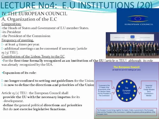 LECTURE No4: E.U INSTITUTIONS (20) IV THE EUROPEAN COUNCIL A. Organization