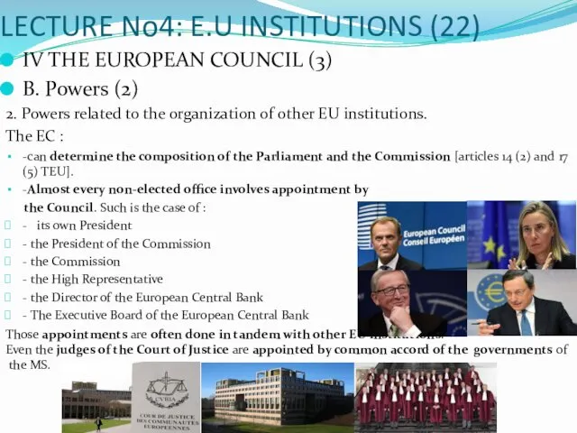 LECTURE No4: E.U INSTITUTIONS (22) IV THE EUROPEAN COUNCIL (3) B.