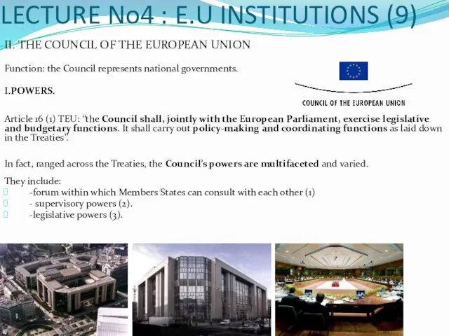 LECTURE No4 : E.U INSTITUTIONS (9) II. THE COUNCIL OF THE