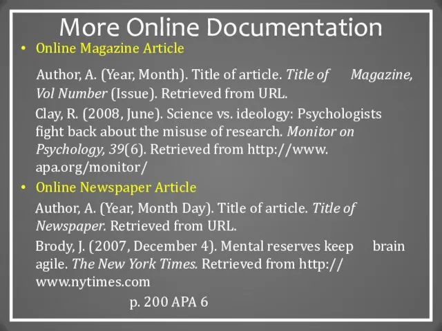 More Online Documentation Online Magazine Article Author, A. (Year, Month). Title