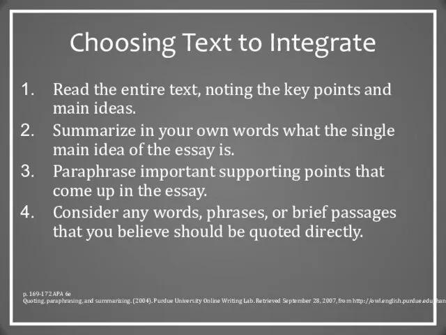 Choosing Text to Integrate Read the entire text, noting the key