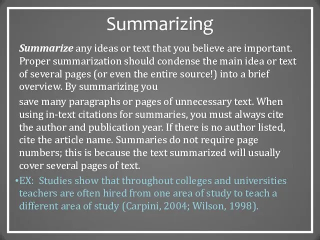Summarizing Summarize any ideas or text that you believe are important.