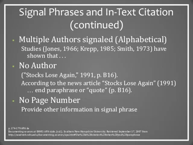 Signal Phrases and In-Text Citation (continued) Multiple Authors signaled (Alphabetical) Studies