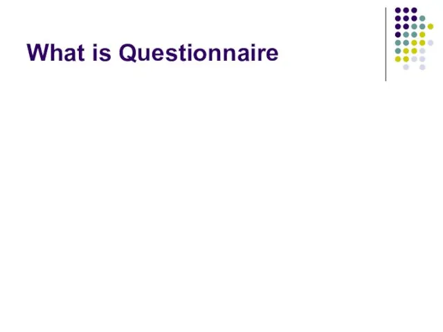 What is Questionnaire