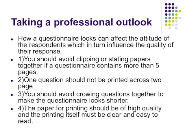 Taking a professional outlook How a questionnaire looks can affect the