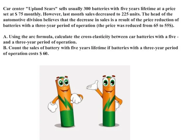 Car center "Upland Sears" sells usually 300 batteries with five years