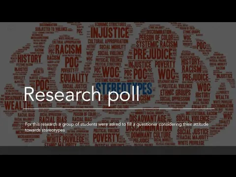 Research poll For this research a group of students were asked