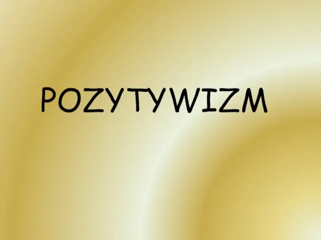 POZYTYWIZM