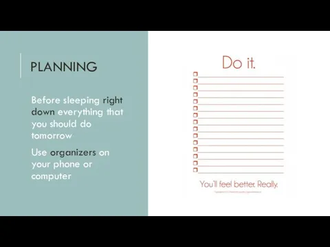 PLANNING Before sleeping right down everything that you should do tomorrow