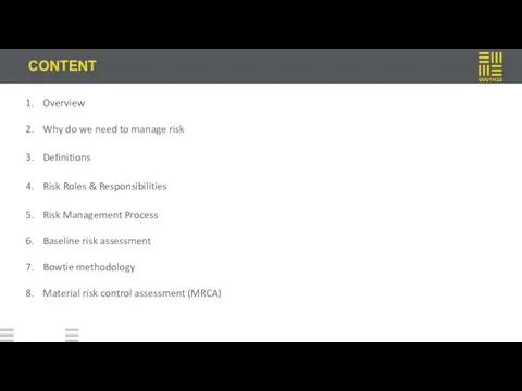 CONTENT Overview Why do we need to manage risk Definitions Risk