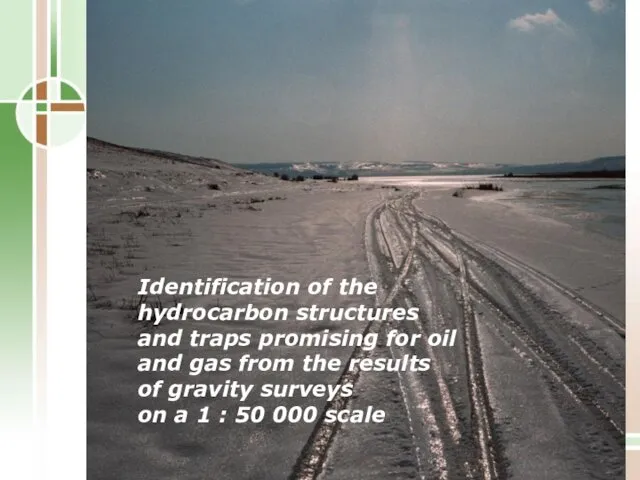 Identification of the hydrocarbon structures and traps promising for oil and