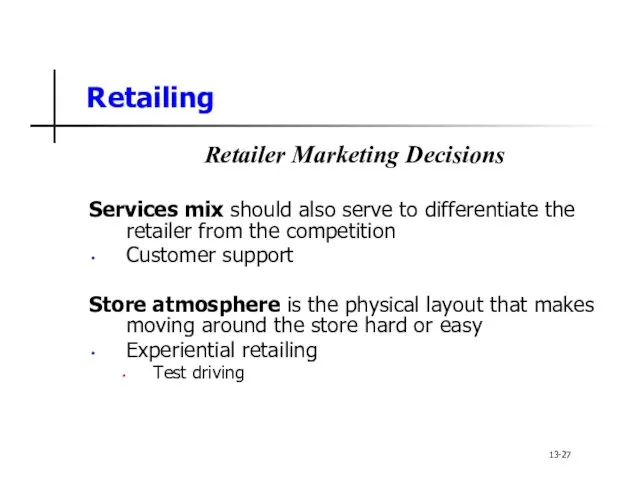 Retailing Retailer Marketing Decisions Services mix should also serve to differentiate