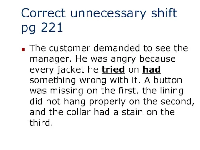 Correct unnecessary shift pg 221 The customer demanded to see the