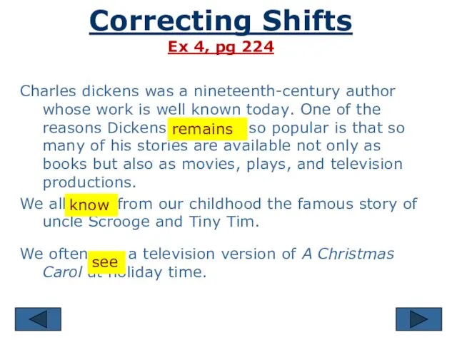 Correcting Shifts Ex 4, pg 224 Charles dickens was a nineteenth-century