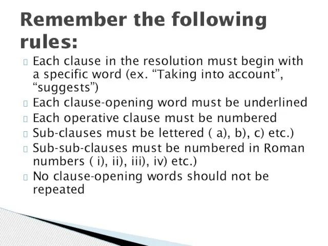 Each clause in the resolution must begin with a specific word