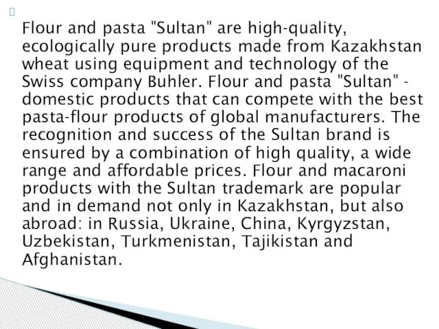 Flour and pasta "Sultan" are high-quality, ecologically pure products made from