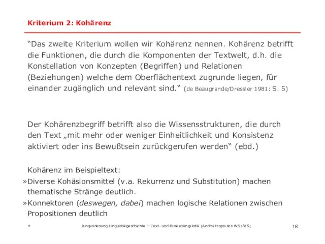 Kriterium 2: Kohärenz “Das zweite Kriterium wollen wir Kohärenz nennen. Kohärenz