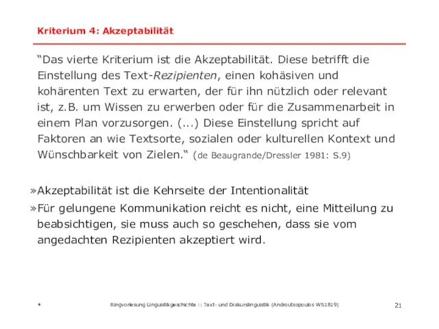 Kriterium 4: Akzeptabilität “Das vierte Kriterium ist die Akzeptabilität. Diese betrifft