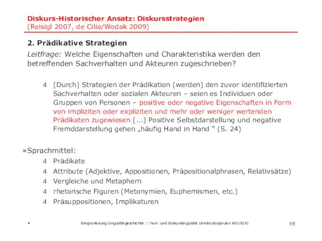 Diskurs-Historischer Ansatz: Diskursstrategien (Reisigl 2007, de Cilia/Wodak 2009) 2. Prädikative Strategien