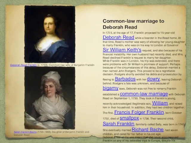 Common-law marriage to Deborah Read In 1723, at the age of