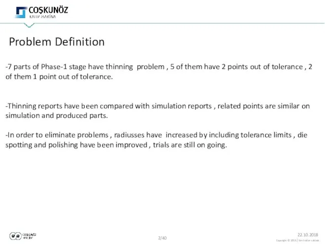 Problem Definition -7 parts of Phase-1 stage have thinning problem ,