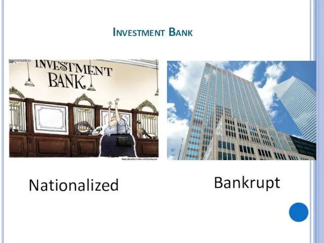 Investment Bank Nationalized Bankrupt
