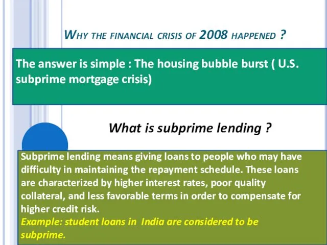 Why the financial crisis of 2008 happened ? What is subprime