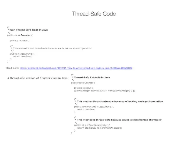 Thread-Safe Code /* * Non Thread-Safe Class in Java */ public