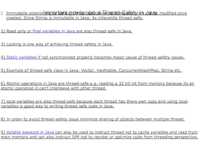 Important points about Thread-Safety in Java Immutable objects are by default