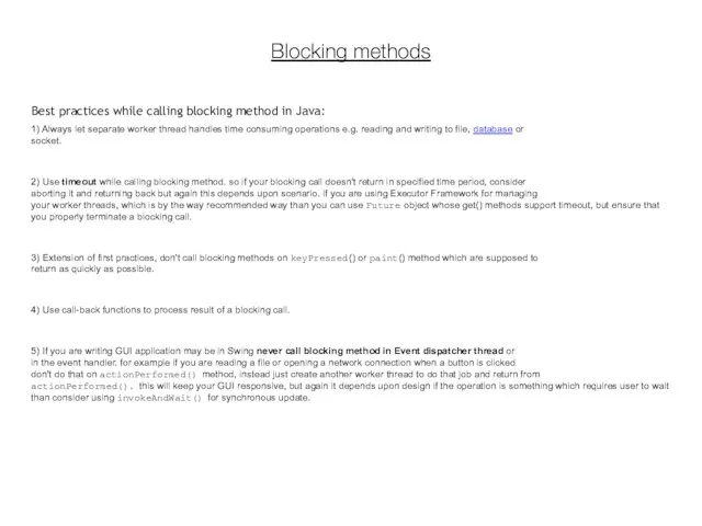 Blocking methods 1) Always let separate worker thread handles time consuming