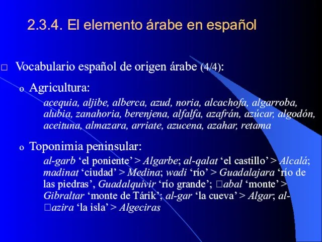 2.3.4. El elemento árabe en español Vocabulario español de origen árabe