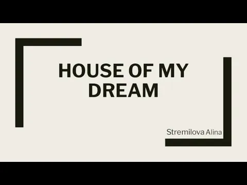 House of my dream