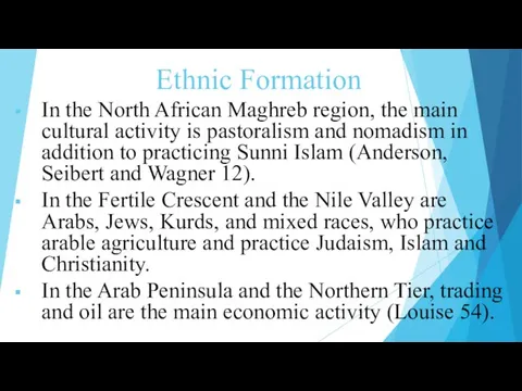 Ethnic Formation In the North African Maghreb region, the main cultural