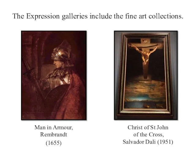 The Expression galleries include the fine art collections. Christ of St