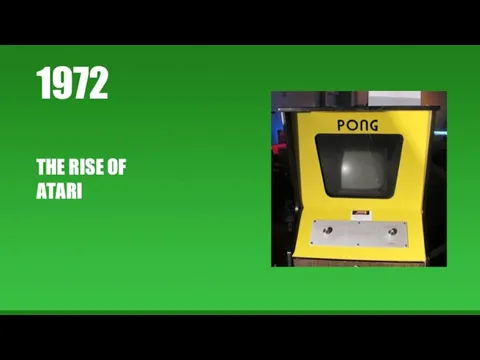 1972 THE RISE OF ATARI