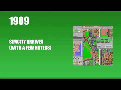 1989 SIMCITY ARRIVES (WITH A FEW HATERS)