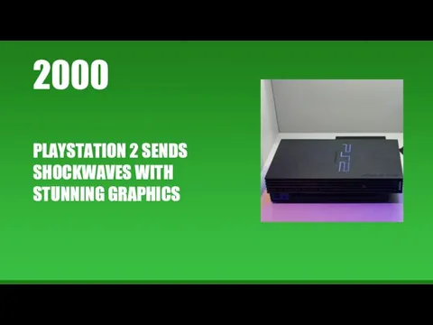 2000 PLAYSTATION 2 SENDS SHOCKWAVES WITH STUNNING GRAPHICS