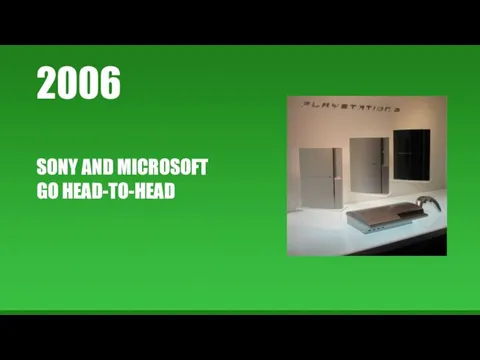 2006 SONY AND MICROSOFT GO HEAD-TO-HEAD