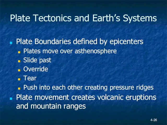 Plate Tectonics and Earth’s Systems Plate Boundaries defined by epicenters Plates