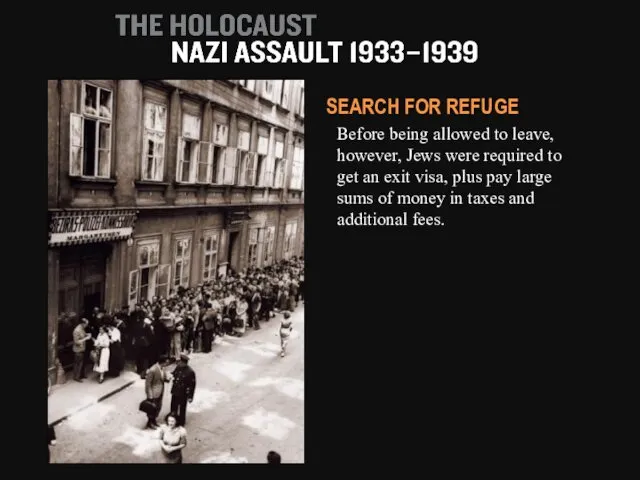 Before being allowed to leave, however, Jews were required to get
