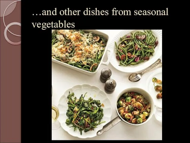 …and other dishes from seasonal vegetables
