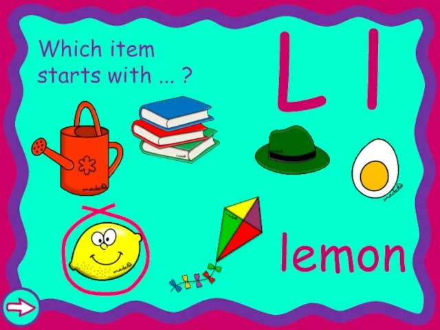 L l Which item starts with ... ? lemon