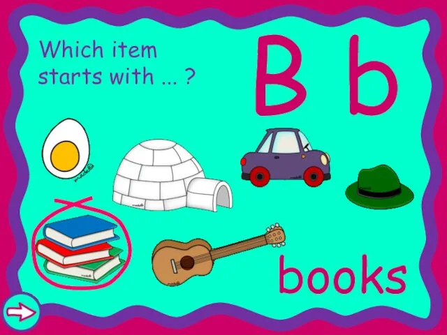 B b Which item starts with ... ? books