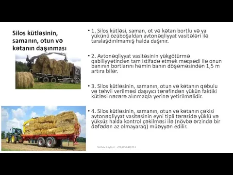 Silos kütləsinin, samanın, otun və kətanın daşınması 1. Silos kütləsi, saman,