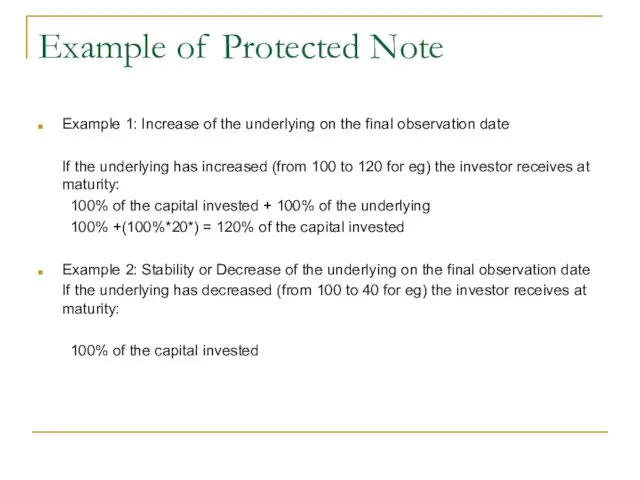 Example of Protected Note Example 1: Increase of the underlying on